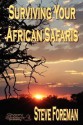 Surviving Your African Safaris - Steve Foreman