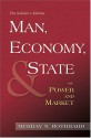 Man, Economy, and State with Power and Market, Scholar's Edition - Murray N. Rothbard