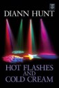 Hot Flashes and Cold Cream - Diann Hunt