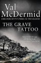 The Grave Tattoo. Val McDermid - Val McDermid