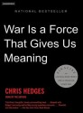 War Is a Force That Gives Us Meaning - Chris Hedges