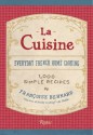 La Cuisine: Everyday French Home Cooking - Francoise Bernard, Jane Sigal