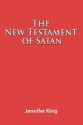 The New Testament of Satan - Jennifer King