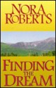 Finding the Dream (Dream trilogy #3) - Wynne-Jones, Nora Roberts