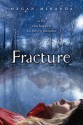 Fracture - Megan Miranda