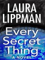 Every Secret Thing - Laura Lippman