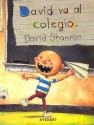 David Va al Colegio = David Goes to School - David Shannon