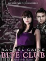 Bite Club (The Morganville Vampires, #10) - Rachel Caine, Cynthia Holloway