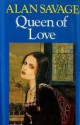 Queen of Love - Alan Savage