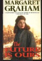 The Future Is Ours - Margaret Graham