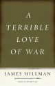 A Terrible Love of War - James Hillman