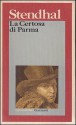 La certosa di Parma - Stendhal, Piergiorgio Bellocchio, Emilio Tadini