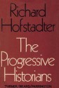 Progressive Historians - Richard Hofstadter