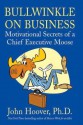 Bullwinkle on Business: Motivational Secrets of a Chief Executive Moose - John Hoover