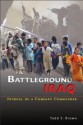 BATTLEGROUND IRAQ: JOURNAL OF A COMPANY COMMANDER - Todd S. Brown