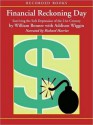 Financial Reckoning Day: Surviving the Soft Depression of the 21st Century (MP3 Book) - William Bonner, Richard Harries