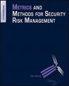 Metrics and Methods for Security Risk Management - Carl Young