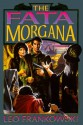 The Fata Morgana - Leo A. Frankowski