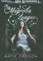 The Magnolia League - Katie Crouch