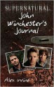 Supernatural: John Winchester's Journal - Alex Irvine