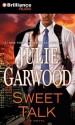 Sweet Talk (Unabridged Audiobook) - Julie Garwood, Angela Dawe