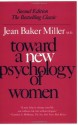 Toward a New Psychology of Women - Jean Baker Miller