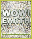 Wow! Earth. Written by John Woodward - John Woodward