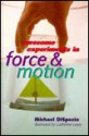 Awesome Experiments in Force & Motion - Michael A. DiSpezio, Catherine Leary