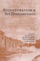 Acculturation and Its Discontents: The Italian Jewish Experience Between Exclusion and Inclusion - David H. Myers, Peter Hanns Reill, Massimo Ciavolella, Geoffrey Symcox