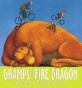 Gramps and the Fire Dragon - Bethany Roberts, Melissa Iwai