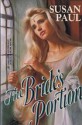 The Bride's Portion - Susan Spencer Paul