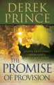 Promise of Provision, The: Living and Giving from God's Abundant Supply - Derek Prince