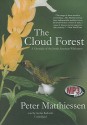 The Cloud Forest: A Chronicle of the South American Wilderness - Peter Matthiessen, Stefan Rudnicki