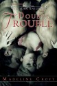 Taliean Knights Double Trouble - Madeline Croft