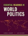 Essential Readings in World Politics (Fourth Edition) (The Norton Series in World Politics) - Karen A. Mingst, Jack L. Snyder