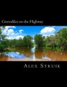 Crocodiles on the Highway - Alex Struik