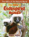 The ABCs of Endangered Animals - Bobbie Kalman