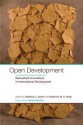 Open Development: Networked Innovations in International Development - Matthew L Smith, Katherine M a Reilly, Yochai Benkler