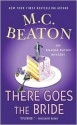 There Goes the Bride - M.C. Beaton