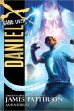 Daniel X: Game Over: (Daniel X 4) - James Patterson