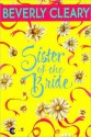 Sister of the Bride - Beverly Cleary, Beth Krush, Joe Krush