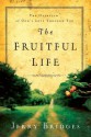 The Fruitful Life: The Overflow of God's Love Through You - Jerry Bridges