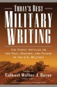 Today's Best Military Writing: The Finest Articles on the Past, Present, and Future of the U.S. Military - Walter J. Boyne