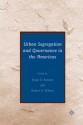 Urban Segregation and Governance in the Americas - Bryan R. Roberts, Robert H. Wilson