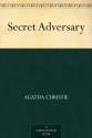 The Secret Adversary (Tommy and Tuppence #1) - Agatha Christie