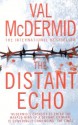 The Distant Echo - Val McDermid