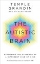 The Autistic Brain - Temple Grandin, Richard Panek