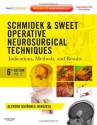 Schmidek and Sweet: Operative Neurosurgical Techniques 2-Volume Set: Indications, Methods and Results (Expert Consult - Online and Print) - Schmidek, Alfredo Quinones-Hinojosa