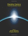 Starship Century: Toward the Grandest Horizon - James Benford, Gregory Benford