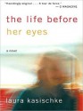 The Life Before Her Eyes (MP3 Book) - Laura Kasischke, Carrington MacDuffie